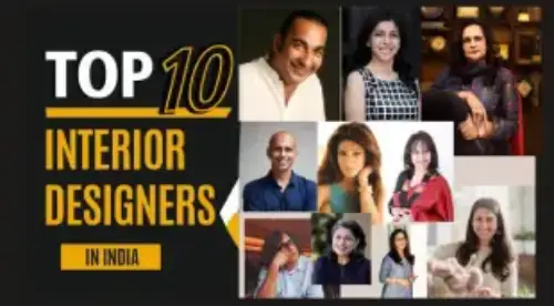 Top 10 Famous Interior Designers in India